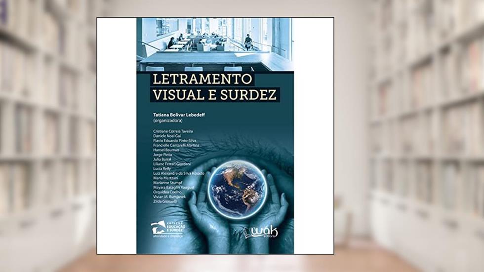 Letramento Visual e Surdez, do autor Tatiana Bolivar Lebedeff