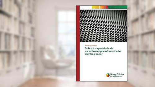 Capa de Sobre a capacidade da espectroscopia infravermelha dicróica linear, do autor Bojidarka Ivanova