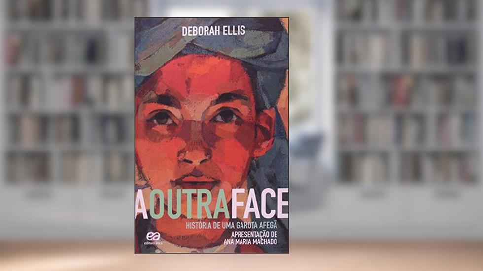 A outra face - História de uma garota afegã, do autor Deborah Ellis