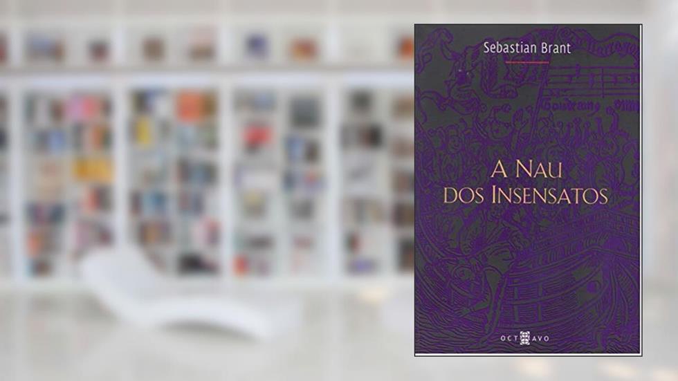 A nau dos Insensatos, do autor Sebastian Brant