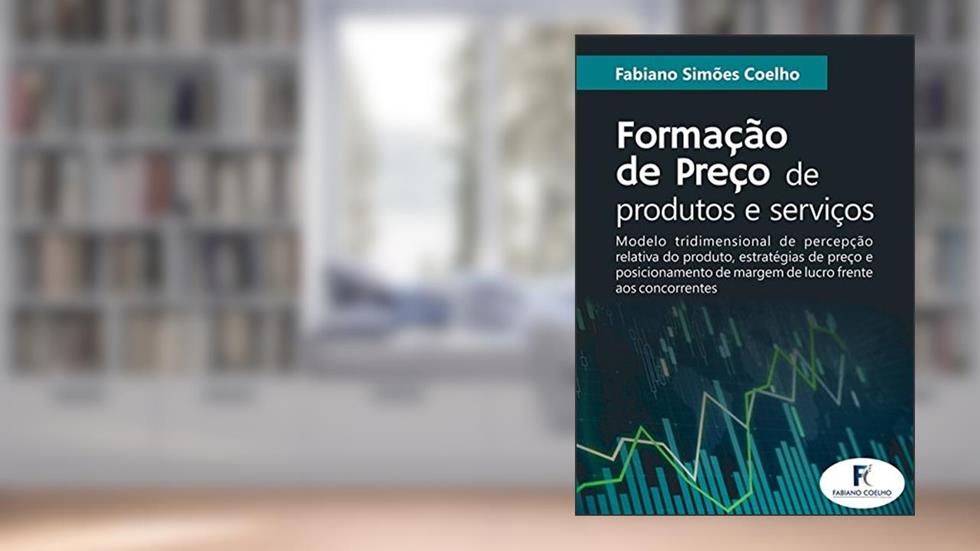 Formação de Preço de Produtos e Serviços, do autor Fabiano Simões Coelho