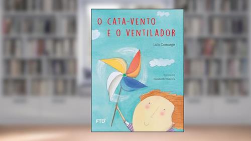 Capa de O Cata-vento e o Ventilador, do autor Luís Camargo