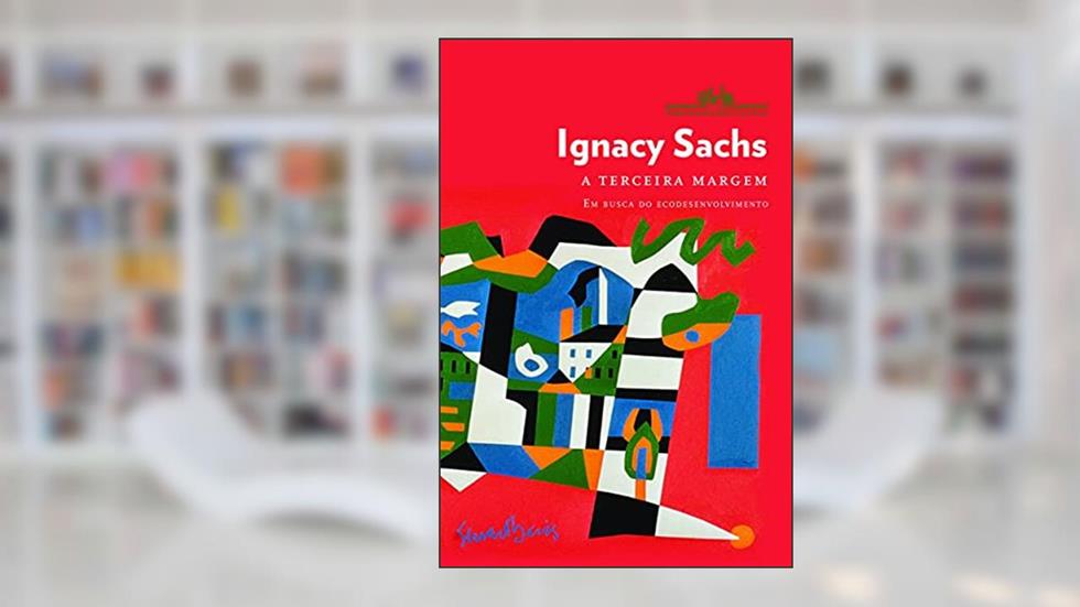 A terceira margem, do autor Ignacy Sachs