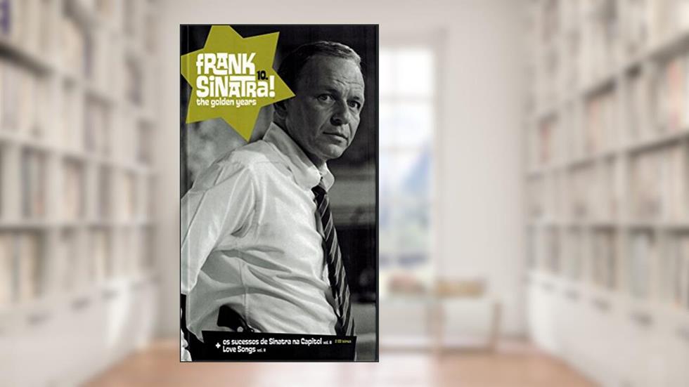 Frank Sinatra - the Golden Years - Vol. 10, do autor Tugaland