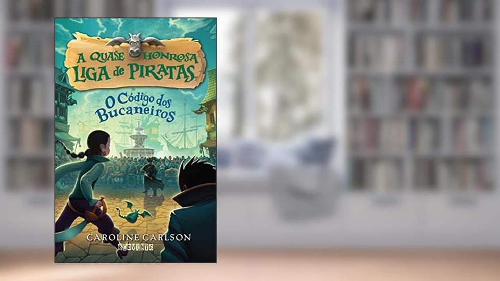 O código dos bucaneiros, do autor Caroline Carlson