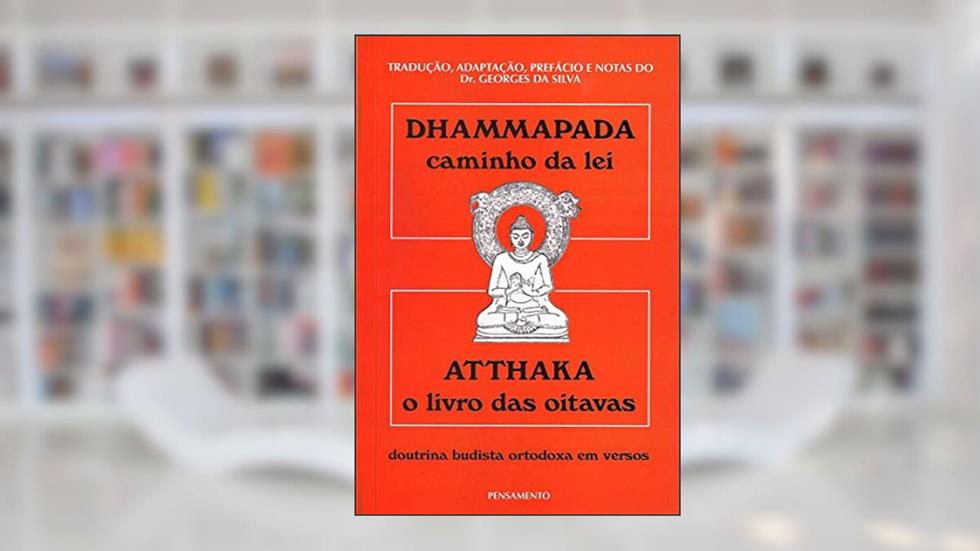 Dhammapada Atthaka, do autor George da Silva