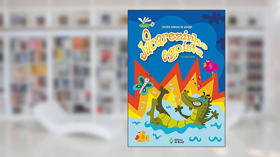 O jacarezinho egoísta, do autor Chloris Arruda de Araújo