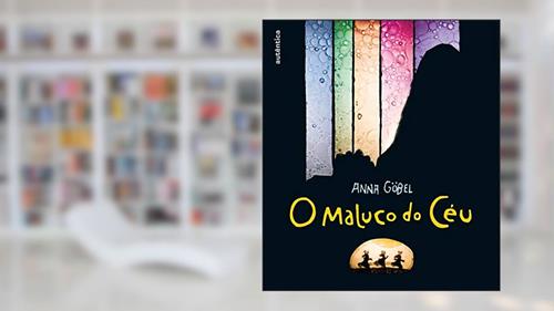 Capa de O maluco do céu, do autor Anna Göbel