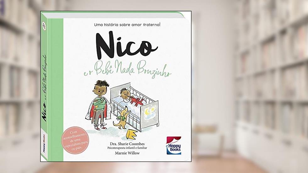 Muita calma nessa hora! Nico e o bebê nada bonzinho, do autor Marnie Coombes  Sharie & Willow