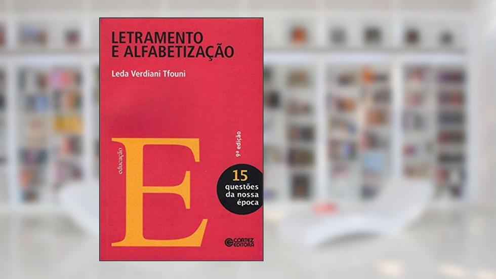 Letramento e alfabetização: 15, do autor Leda Verdiani Tfouni