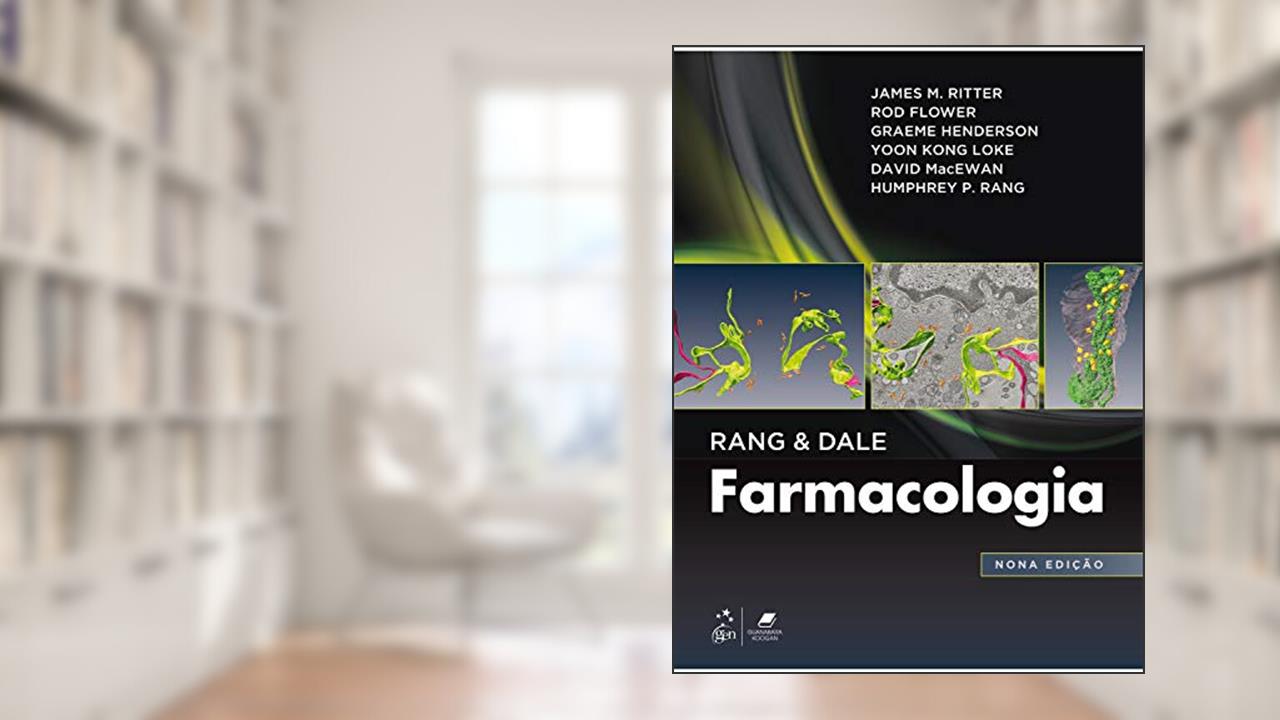 Rang & Dale Farmacologia, do autor James M. et al. RITTER