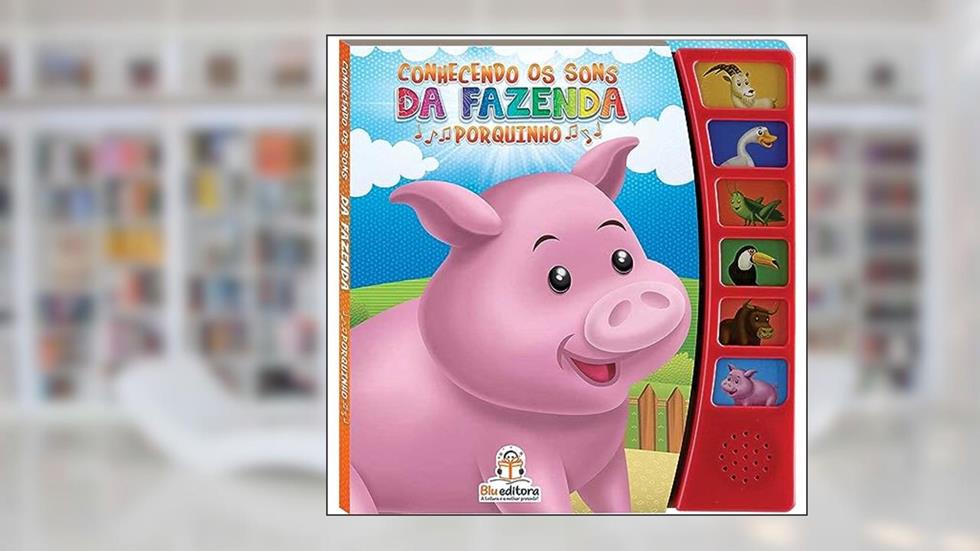 Conhecendo os Sons da Fazenda. Porquinho, do autor Cristina Klein