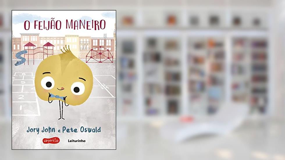 O feijão maneiro | Esquadrão do rango, do autor Jory John
