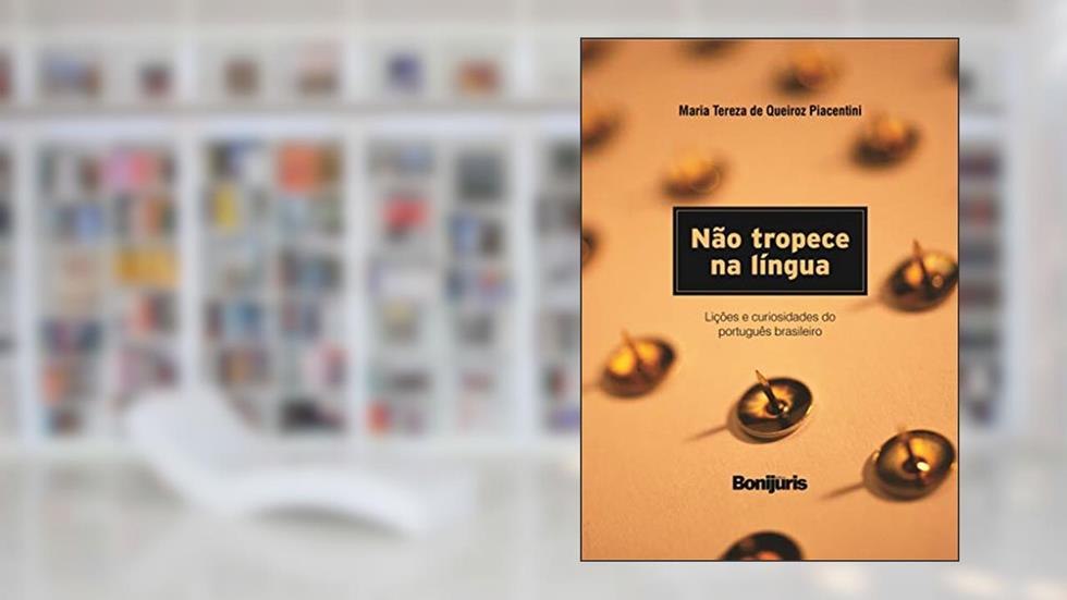 Capa de Não Tropece na Língua. Lições e Curiosidades do Português Brasileiro, do autor Maria Tereza de Queiroz Piacentini