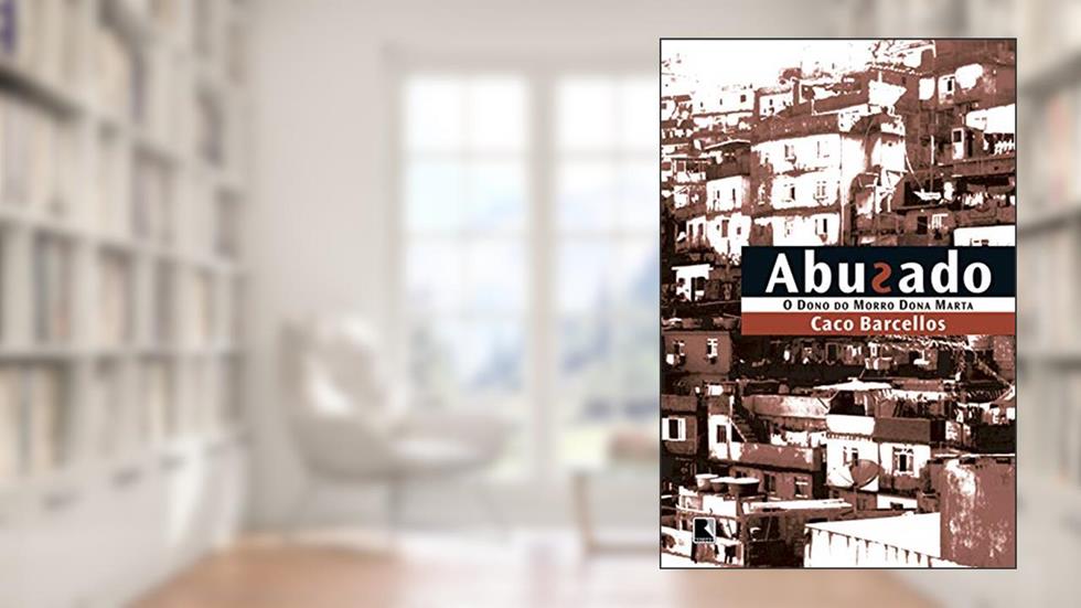 Abusado - O dono do morro Dona Marta, do autor Caco Barcellos
