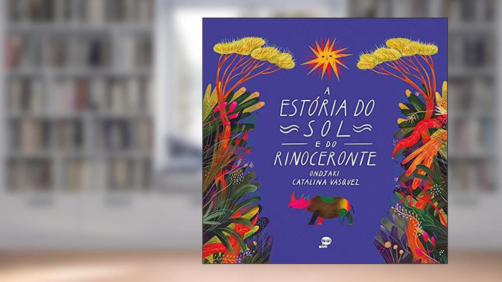 A estória do sol e do rinoceronte, do autor Ondjaki
