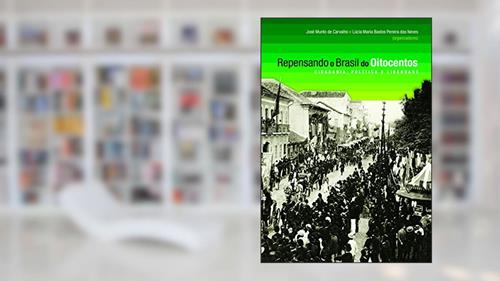 Capa de Repensando o Brasil do Oitocentos, do autor Lucia Maria Bastos Pereira Das Neves