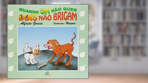 Capa de Quando um não quer, dois não brigam, do autor Joaquim Alfredo G. Garcia