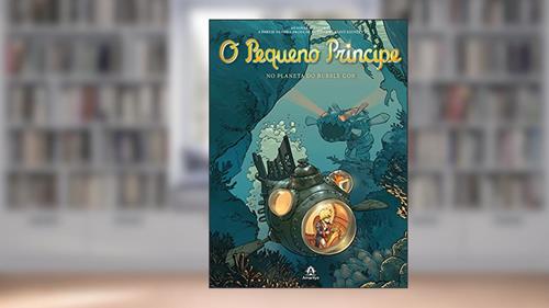 Capa de O pequeno príncipe no planeta do Bubble Gob: As novas aventuras a partir da obra-prima de Antoine de Saint-Exupéry: Volume 17, do autor Antoine de Saint-Exupéry