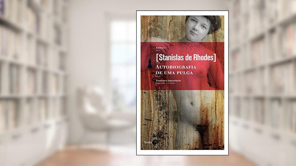 Autobiografia de uma pulga, do autor Stanislas de Rhodes