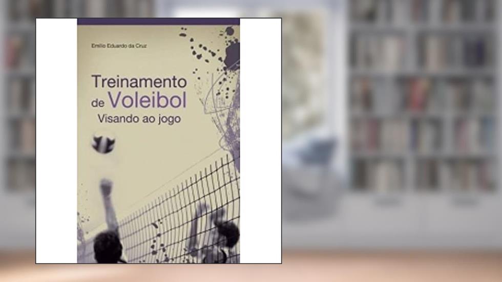 Treinamento de Voleibol Visando ao Jogo, do autor Emilio Eduardo da Cruz