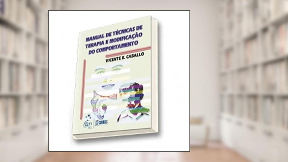 Manual de Tec. de Terapia e Modificação do Comport., do autor V.E CABALLO