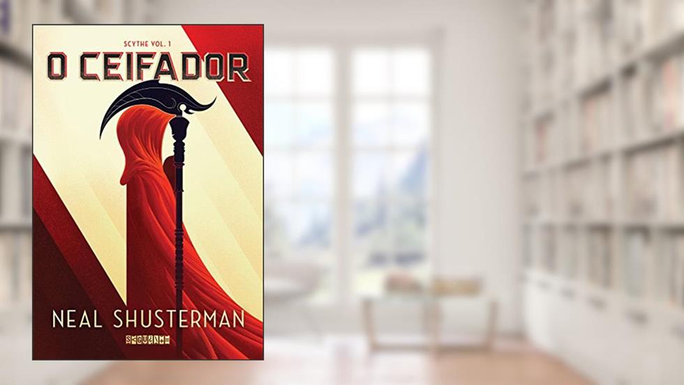 O ceifador (Scythe Livro 1), do autor Neal Shusterman