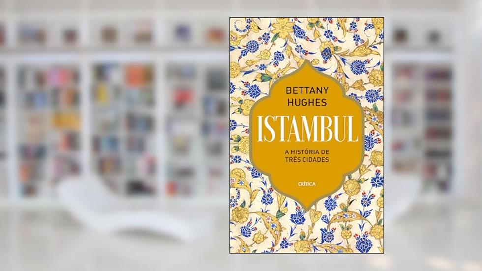 Istambul, do autor Bettany Hughes