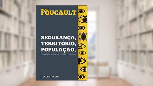 Capa de Segurança, território, população: Volume 1, do autor Michel Foucault