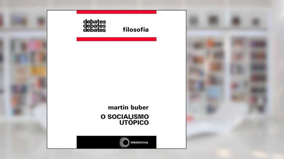O Socialismo utópico, do autor Martin Buber