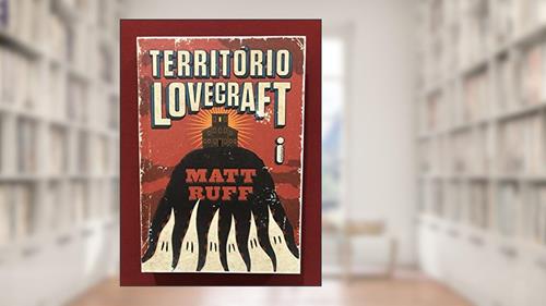 Capa de Território Lovecraft, do autor Matt Ruff