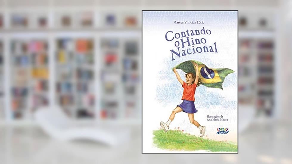 Contando o Hino Nacional, do autor Marcos Vinícius Lúcio