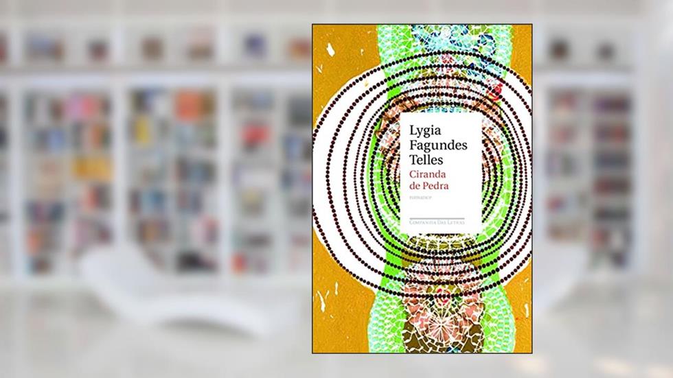 Ciranda de pedra, do autor Lygia Fagundes Telles