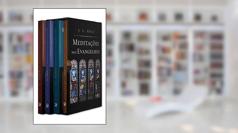 Box: Meditações nos Evangelhos - J. C. Ryle: 4 livros: Mateus, Marcos, Lucas e João, do autor J. C. Ryle