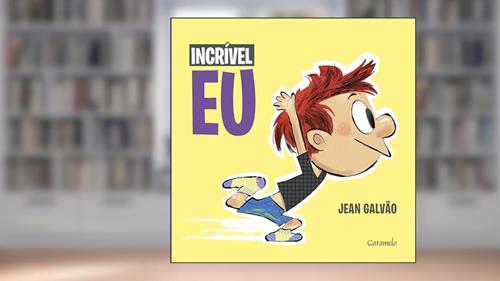 Capa de Incrível eu, do autor Jean Carlos Galvão