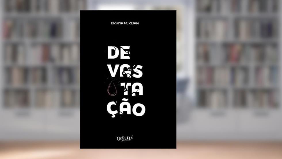 Devastação, do autor Bruna (Autora) Pereira