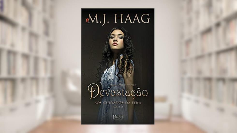 Devastação: aos Cuidados da Fera, do autor M. J. Haag