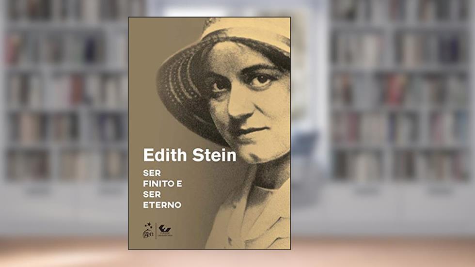 Ser Finito e Ser Eterno, do autor Edith Stein