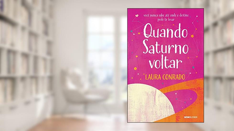 Quando Saturno Voltar, do autor Laura Conrado