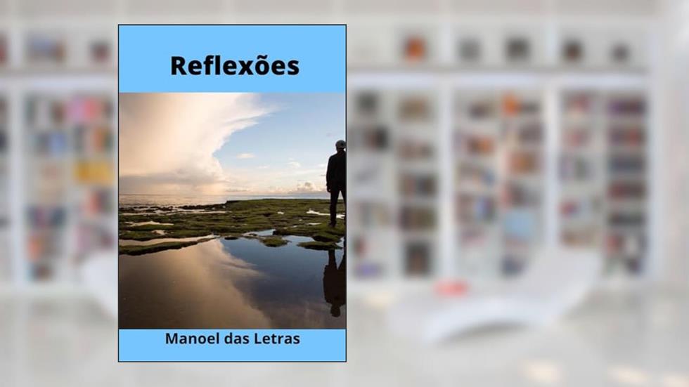 Reflex?es, do autor Manoel Das Letras