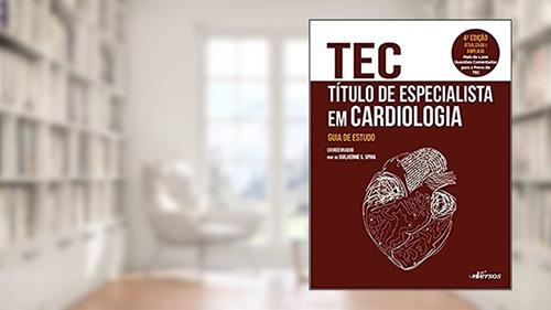 Capa de TEC - Título de Especialista em Cardiologia: Guia de Estudo, do autor GUILHERME S. SPINA