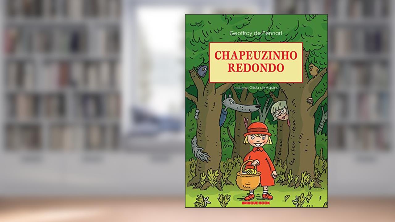Chapeuzinho redondo, do autor Geoffroy de Pennart