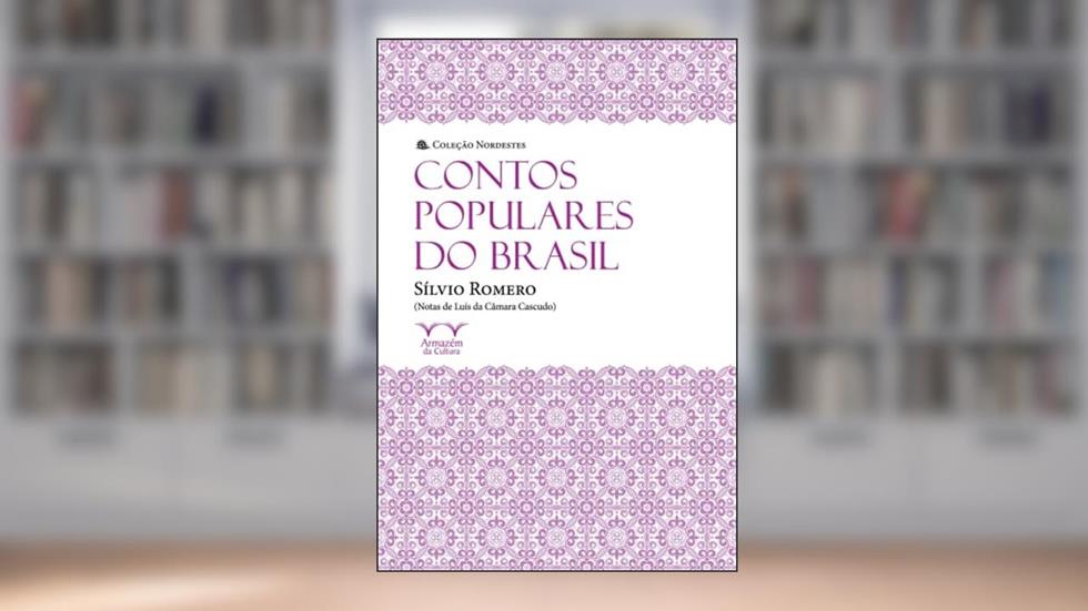 Contos Populares do Brasil, do autor Sílvio Romero