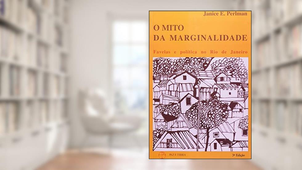 Mito da marginalidade, do autor Janice E. Perlman