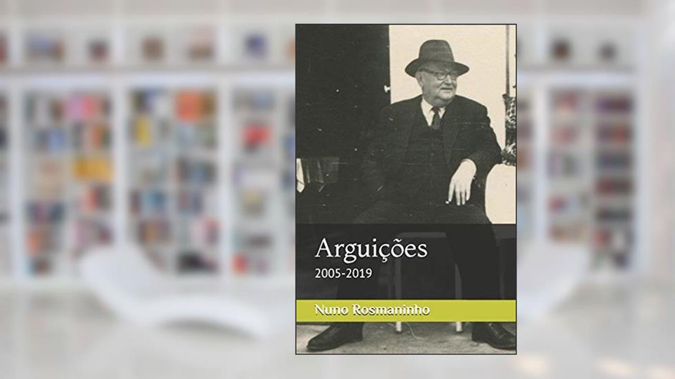 Arguições: 2005-2019, do autor Nuno Rosmaninho