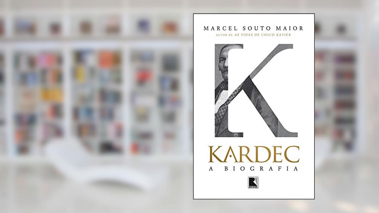 Capa de Kardec: A biografia, do autor Marcel Souto Maior