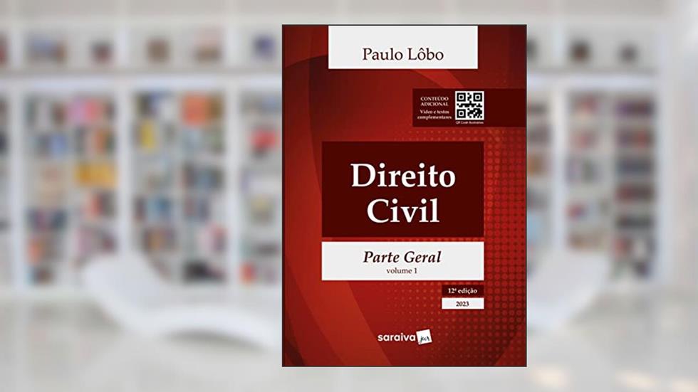 Direito Civil: Parte Geral: Vol. 1 - 12ª edição 2023: Volume 1, do autor Paulo Lôbo