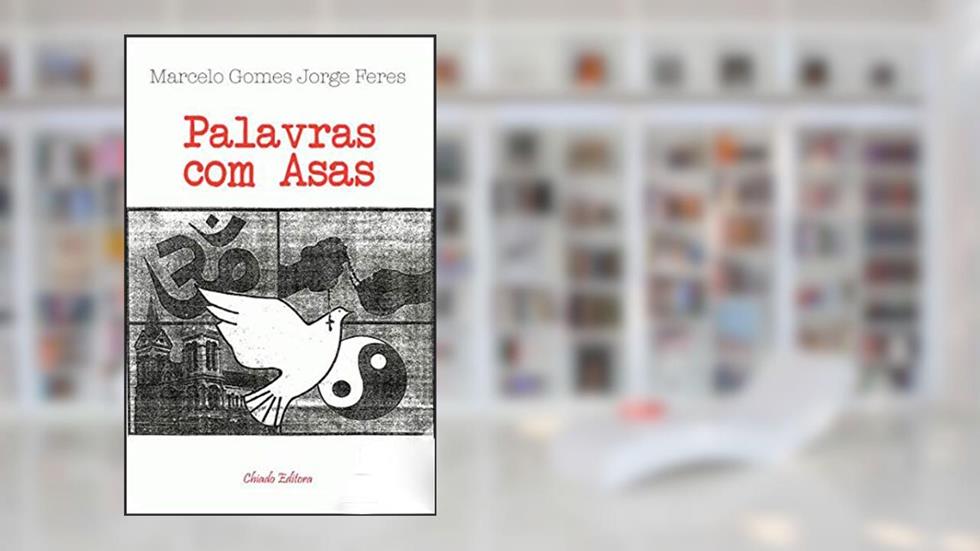 Palavras com Asas, do autor Marcelo Gomes Jorge Feres