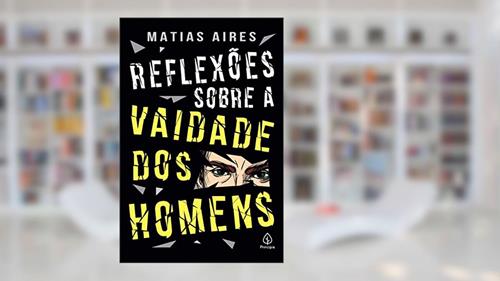 Capa de Reflexões sobre a vaidade dos homens, do autor Matias Aires