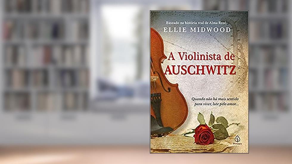 A violinista de Auschwitz, do autor Ellie Midwood